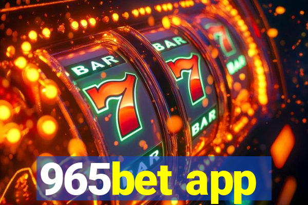 965bet app